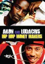 Hip Hop Money Makers: Ludacris and Akon Image 1