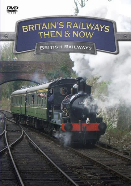 Britains Railways Then & Now - British Railway Image 1