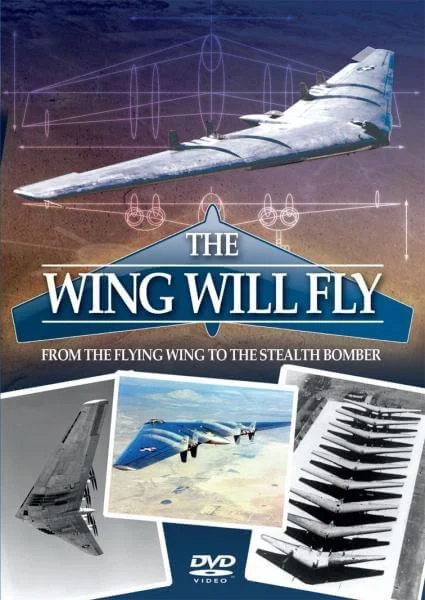 The Wing Will Fly - From The Flying Wing to the Stealth Bomber (Jan Editor's Choice) Image 1