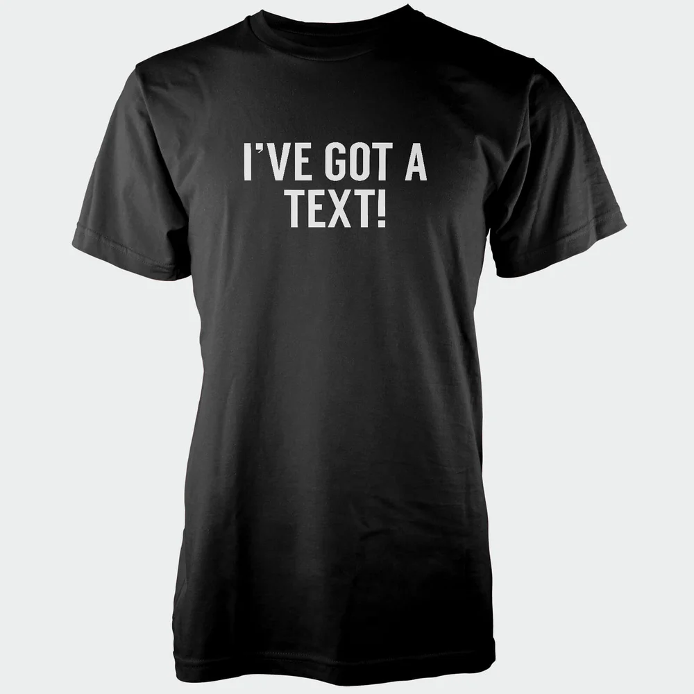I've Got A Text! Men's Black T-Shirt - S - Black Image 1