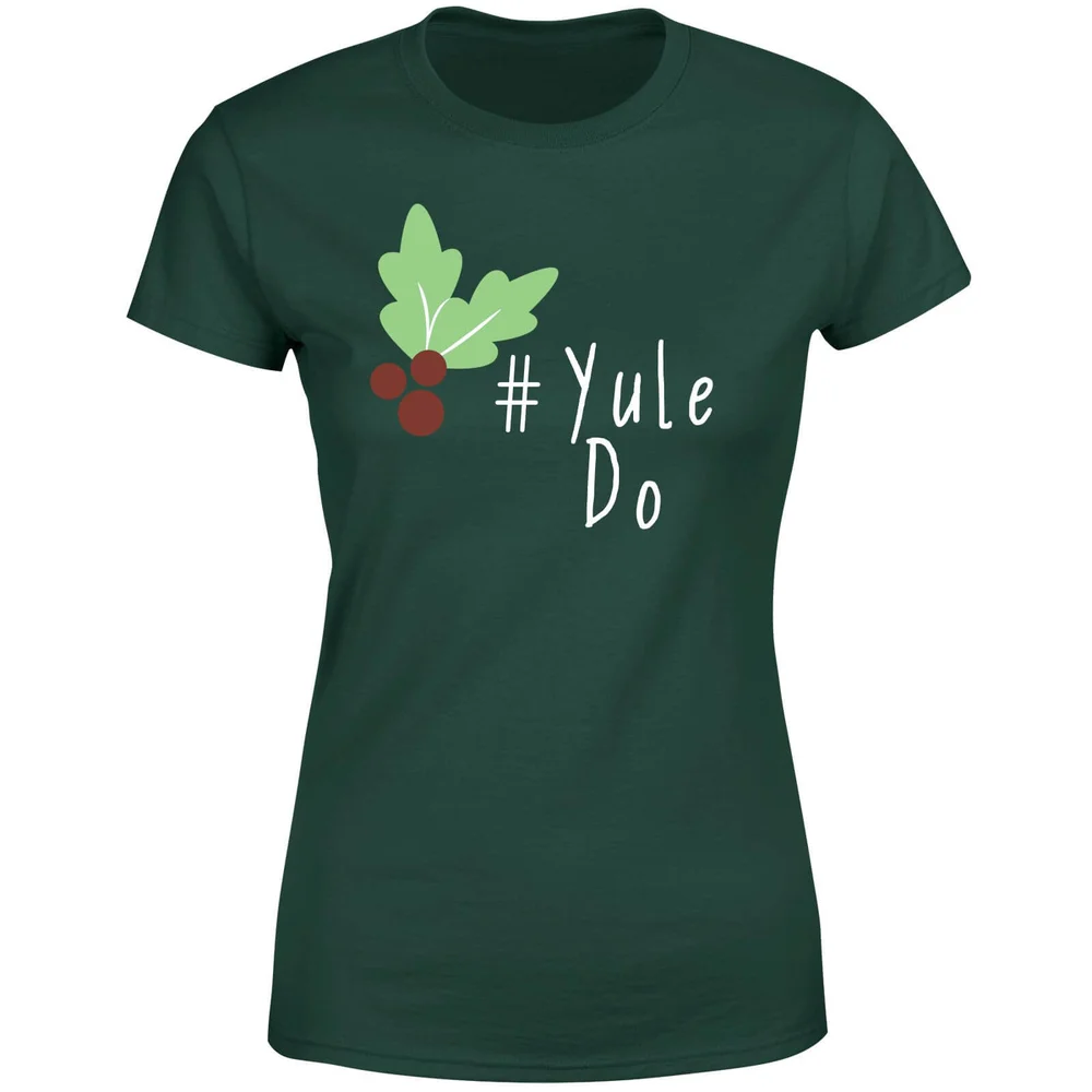 Yule Do Women's T-Shirt - Forest Green - S - Forest Green Image 1
