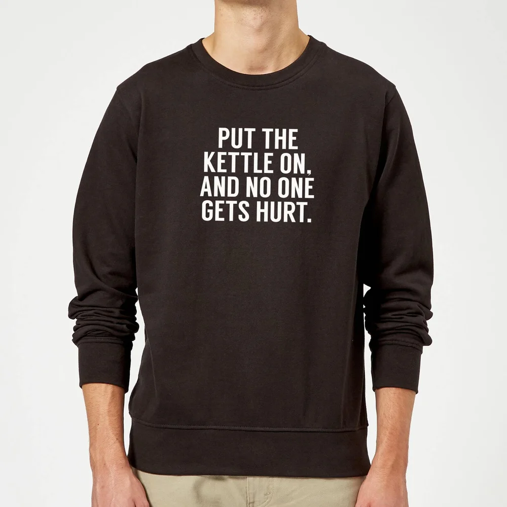 Put the Kettle on and No One Gets Hurt Sweatshirt - Black - S - Black Image 1