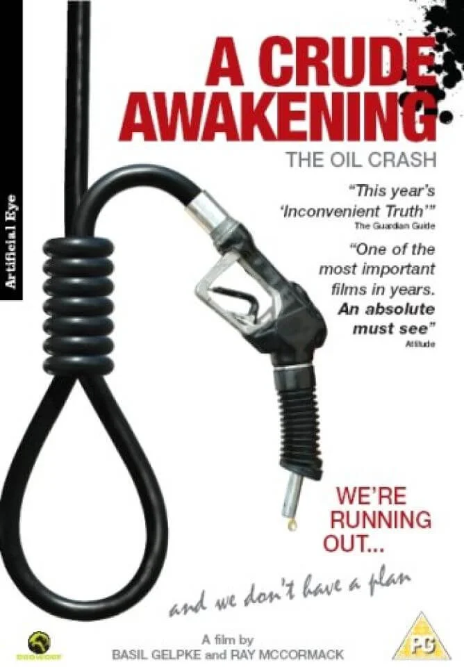 A Crude Awakening: The Oil Crash Image 1