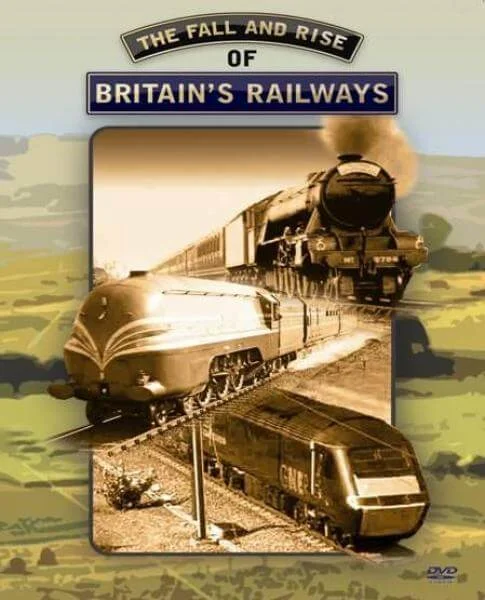 The Fall And Rise Of Britain's Railways Image 1