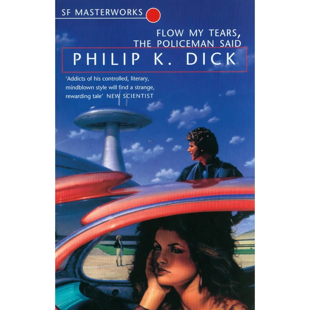 SF Masterworks: Flow My Tears the Policeman Said by Philip K Dick (Paperback) Image 1