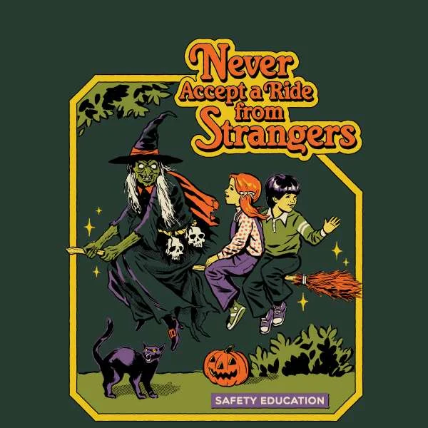 Steven Rhodes Never Accept A Ride From Strangers Unisex T-Shirt - Green