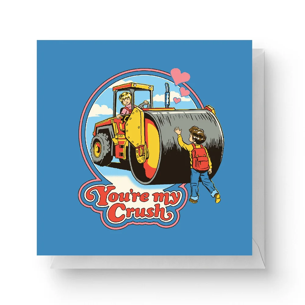Steven Rhodes You're My Crush Square Greetings Card Image 1