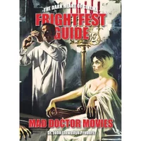 FrightFest Guide to Mad Doctor Movies