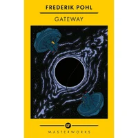 SF Masterworks: Gateway - Frederik Pohl