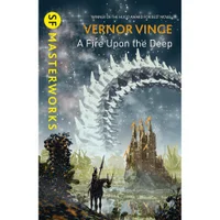 SF Masterworks: Fire Upon the Deep - Vernor Vinge