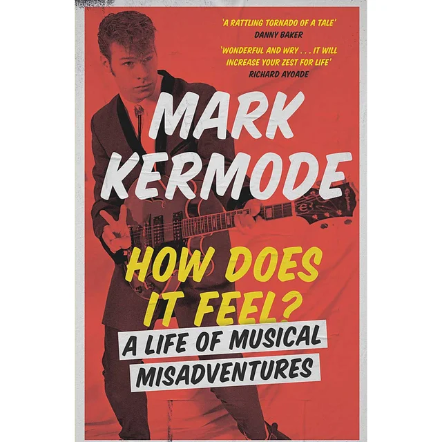 Mark Kermode- How Does It Feel - Mark Kermode