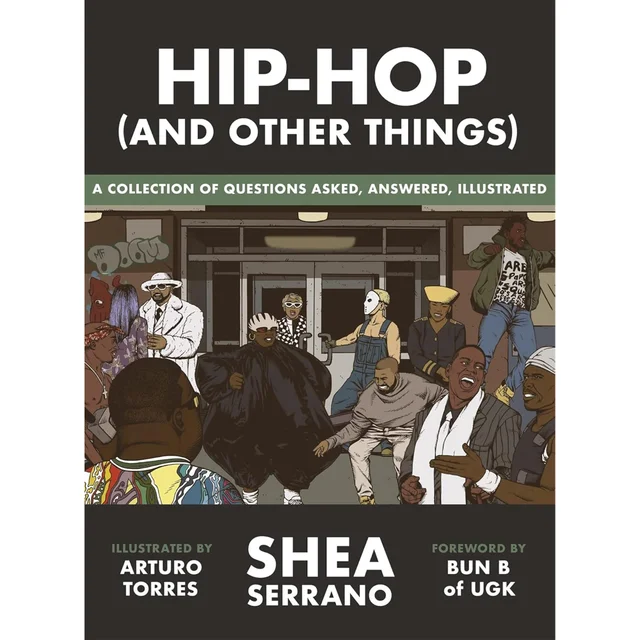 Hip-Hop (and other things) - Shea Serrano
